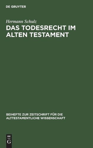 Hermann Schulz Das Todesrecht im Alten Testament (Hardback)
