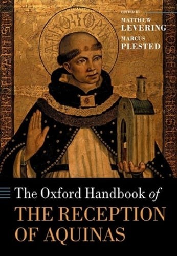 The Oxford Handbook of the Reception of Aquinas by Matthew Levering: Used