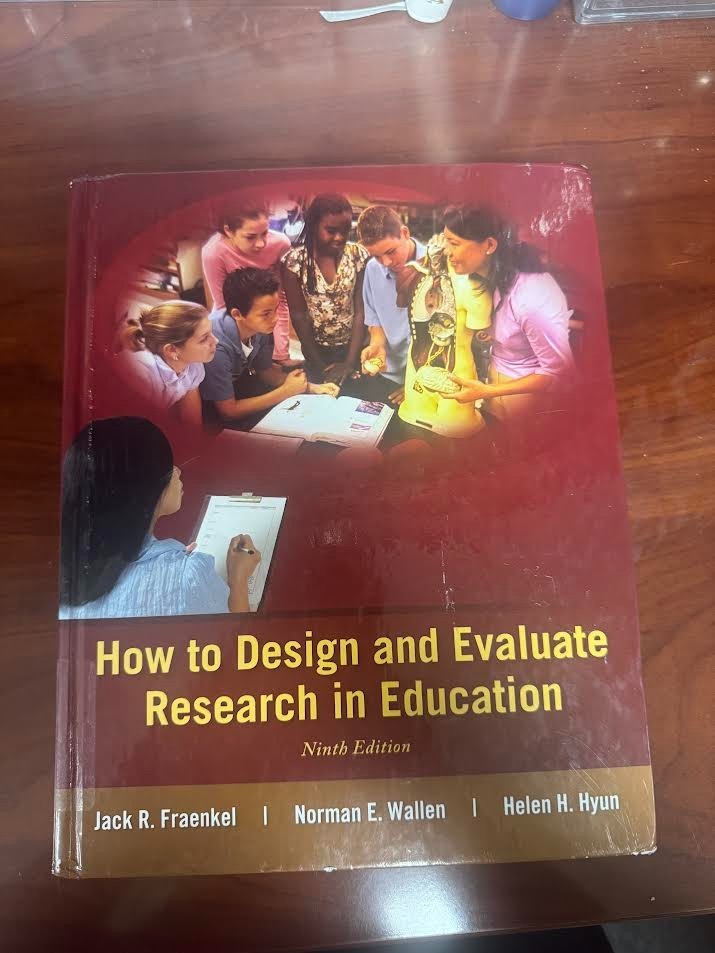 How to Design and Evaluate Research in Education by Norman E. Wallen, Helen Hyun