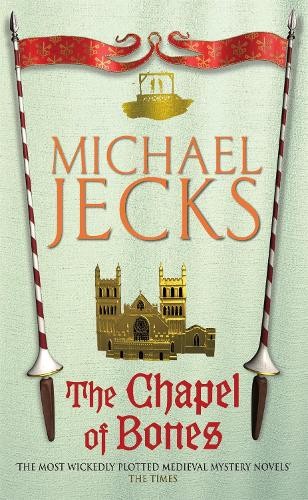 The Chapel of Bones (Last Templar My..., Jecks, Michael