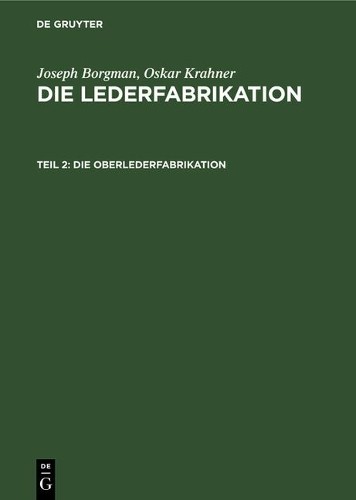 Joseph Borgman Oskar Krahner Die Oberlederfabrikation (Hardback)