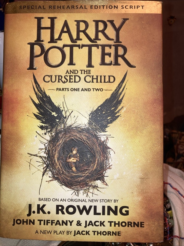 Harry Potter The Cursed Child. J. K. Rowling John Tiffany Jack Thorne