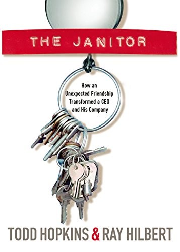 The Janitor: How an Unexpected Friend..., Hopkins, Todd