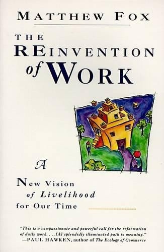 Reinvention of Work by Fox, Matthew Book The Fast Free ShippingFREE US DELIVERY | ISBN: 0060630620 | Quality Books