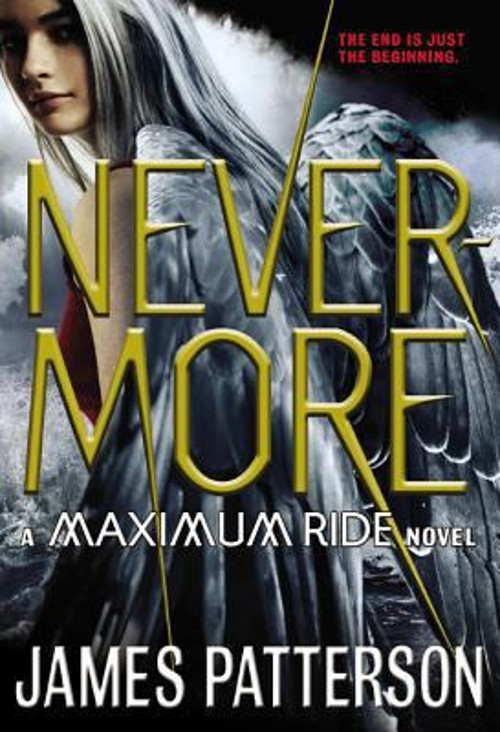 Nevermore : The Final Maximum Ride Adventure Paperback James Patt