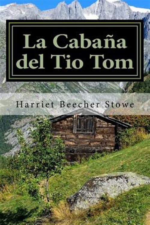 La Cabaña del Tio Tom, Paperback by Stowe, Harriet Beecher, Brand New, Free s...