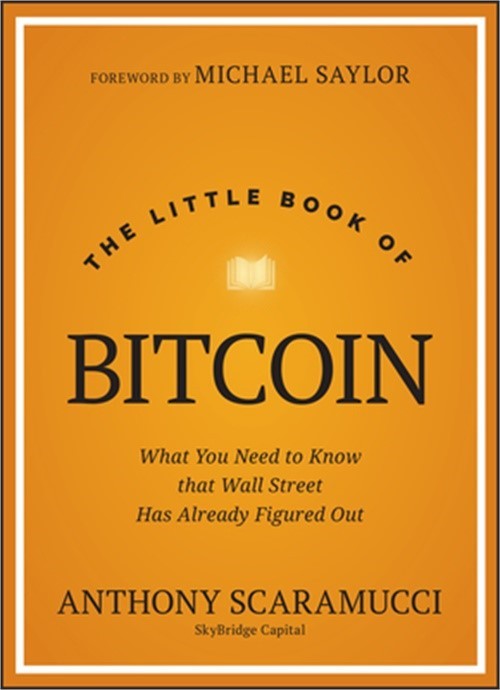 The Little Book of Bitcoin: What You Need to Know That Wall Street Has Already F