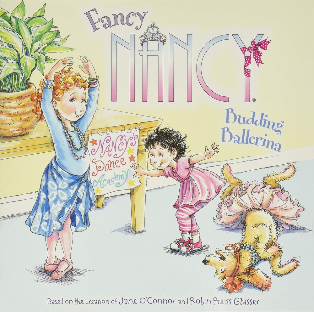 Fancy Nancy: Budding Ballerina: A Fun Picture Book About Nancy's Ballet...