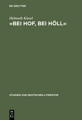 Helmuth Kiesel »Bei Hof, Bei Höll« (Hardback) Studien Zur Deutschen Literatur