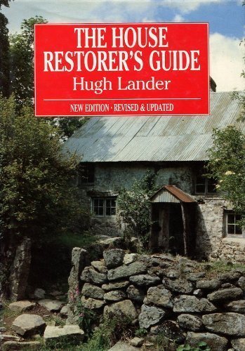 The House Restorer's Guide By Hugh Lander