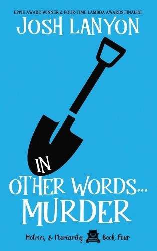 Josh Lanyon In Other Words... Murder (Paperback) Holmes & MoriarityAnother great item from Rarewaves USA | Free delivery!