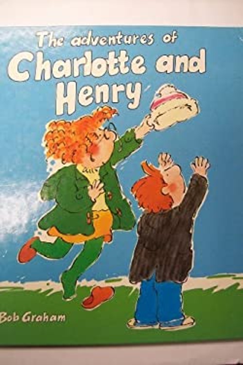 The Adventures of Charlotte and Henry Hardcover Bob GrahamFree US Delivery | ISBN:0670816604