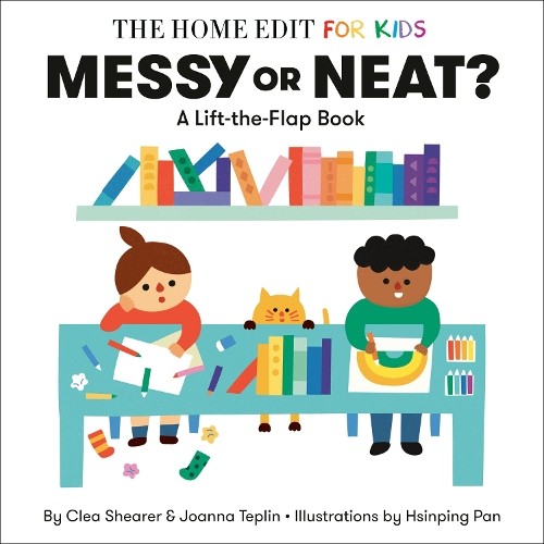 Clea Shearer Joanna Teplin Messy or Neat?: A Lift-the-Flap Book (Board Book)Another great item from Rarewaves USA | Free delivery!