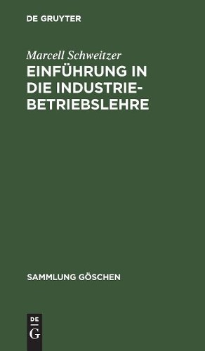 Marcell Schweitzer Einführung in die Industriebetriebslehre (Hardback)
