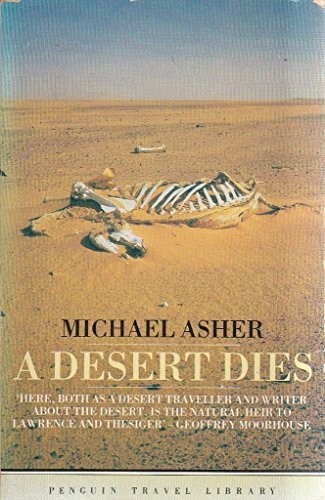 A Desert Dies (Travel Library) by Asher, Michael 0140095799 The Fast FreeFREE US DELIVERY | ISBN: 0140095799 | Quality Books