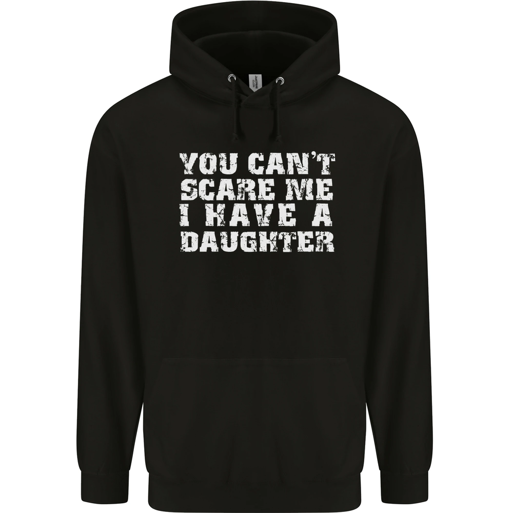 You Cant Scare Me Daughter Fathers Day Mens 80% Cotton Hoodie