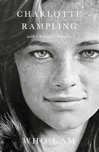 Who I Am - Hardcover, by Rampling Charlotte; Bataille Christophe - Very Good b
