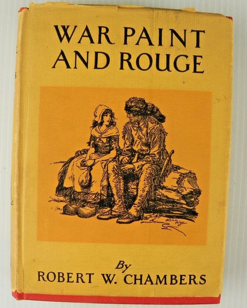 Robert W Chambers - War Paint and Rouge First Edition 1931 D. Appleton w/DJ
