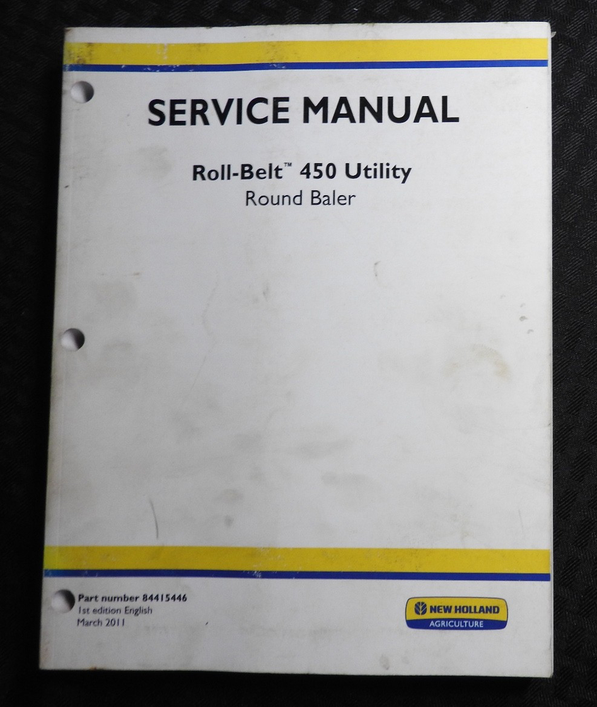 GENUINE NEW HOLLAND 450 Utility Roll-Belt Round Baler Service Repair Manual