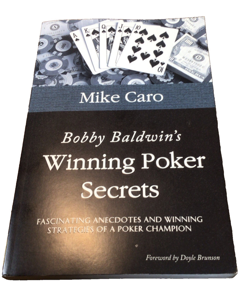 Bobby Baldwin's Winning Poker Secrets by Mike Caro (2004, Trade Paperback)
