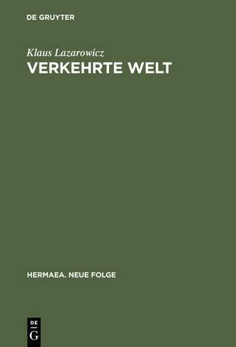 Klaus Lazarowicz Verkehrte Welt (Hardback) Hermaea. Neue Folge