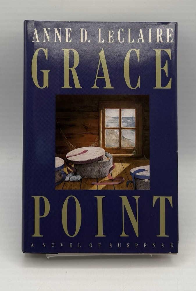 Grace Point: A Novel of Suspense by Anne D. LeClaire / 1992 Hardcover BCE
