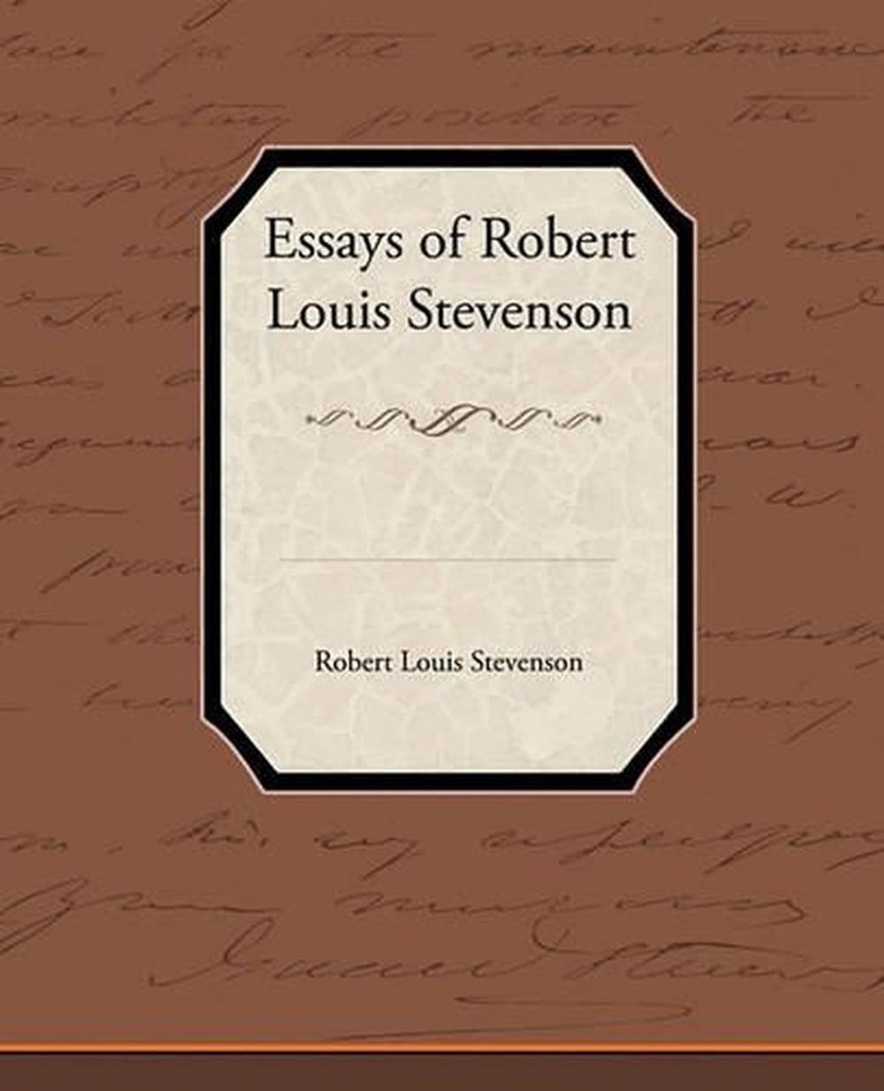 Essays of Robert Louis Stevenson by Robert Louis Stevenson (English) Paperback B