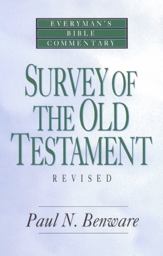 Survey Of The Old Testament- Everyma..., Paul N Benware