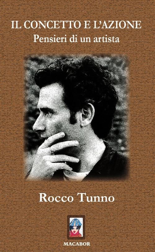 Rocco Tunno Il concetto e l'azione. Pensieri di un artista (Paperback)Another great item from Rarewaves USA | Free delivery!