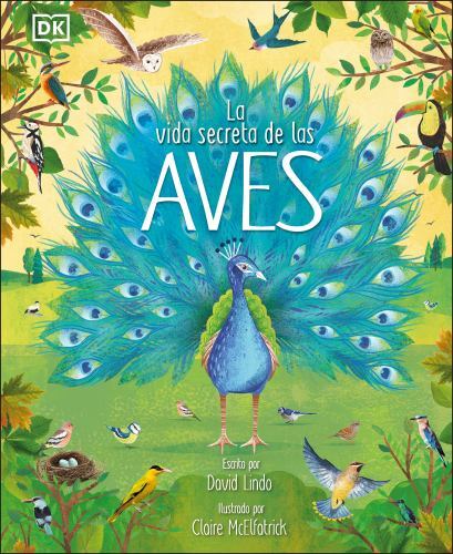 La vida secreta de las aves (The Extraordinary World of Birds) ...  (hardcover)