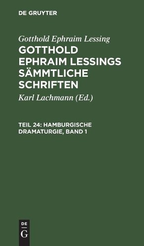 Gotthold Ephraim Lessing Hamburgische Dramaturgie, Band 1 (Hardback)