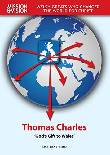 Mission & Vision: Thomas Charles: 'Go... by Jonathan Thomas Paperback / softbackFREE US DELIVERY | ISBN: 1846257034 | Quality Books