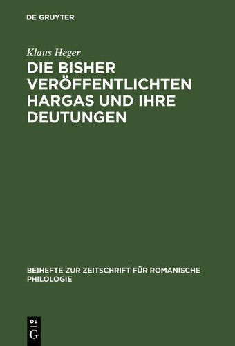 Klaus Heger Die bisher veröffentlichten Hargas und ihre Deutungen (Hardback)