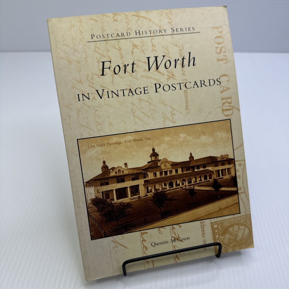 Fort Worth in Vintage Postcards Quentin McGown Signed! PB History Series Texas