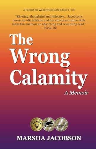 The Wrong Calamity: A Memoir - Paperback, by Jacobson Marsha - Very Good