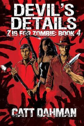 Z Is for Zombie : Devil's Details, Paperback by Dahman, Catt, Like New Used, ...