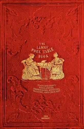 T B Peterson The Ladies' Work-Table Book - 1844 Reprint (Paperback)Another great item from Rarewaves USA | Free delivery!