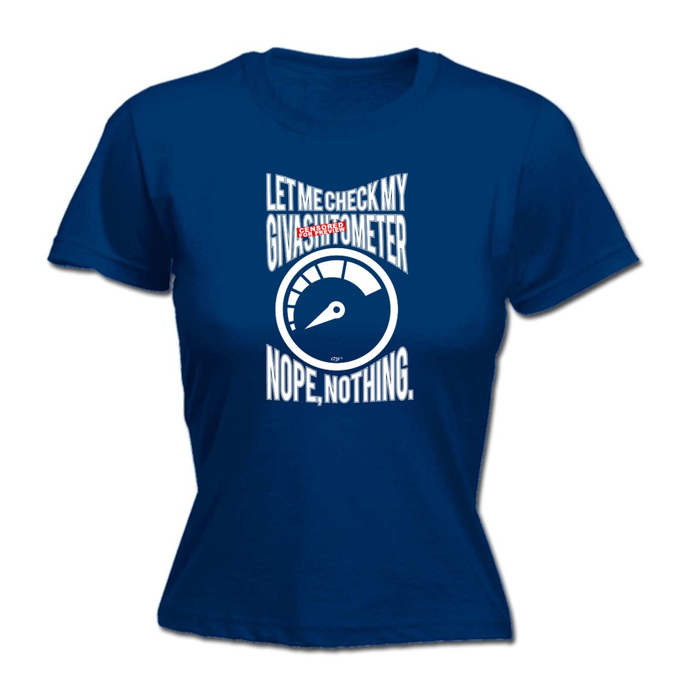 Let Me Check My Giveas Tometer - Womens T Shirt Funny T-Shirt Gift Novelty