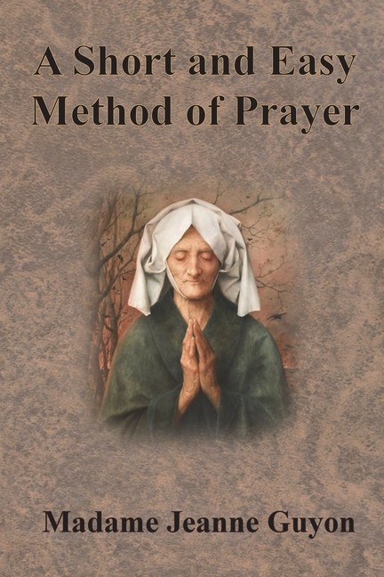 A Short And Easy Method Of Prayer