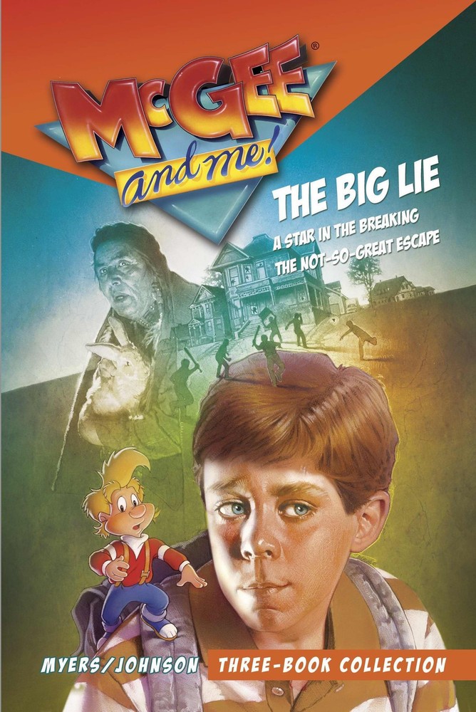 McGee and Me! Three-Book Collection: The Big Lie / A Star in the Breaking / ...