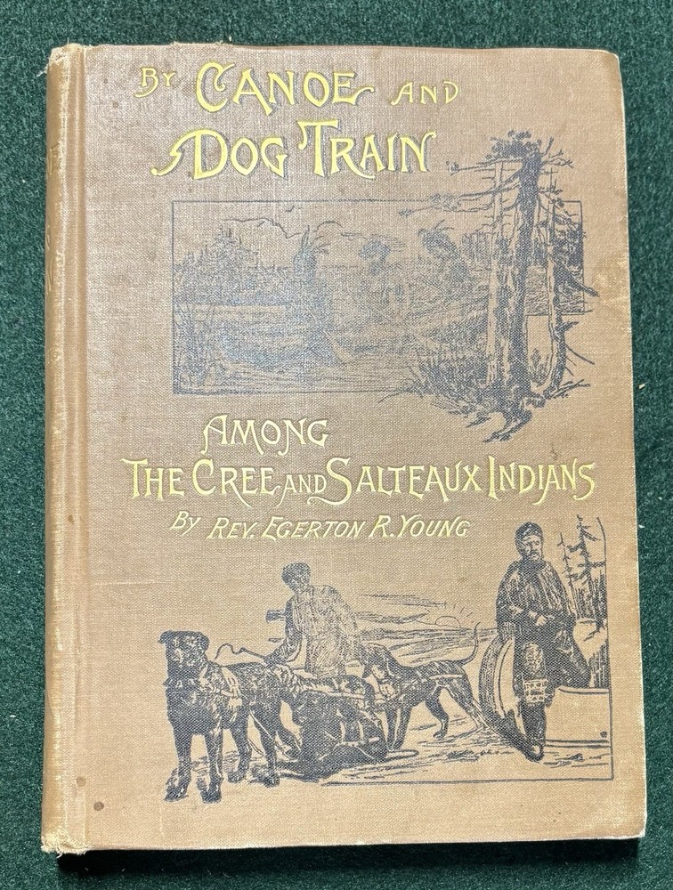 By Canoe And Dog-Train Among The Cree And Salteaux Indians. (1891)