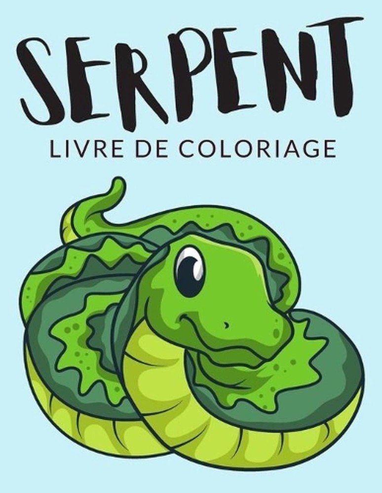 Serpent Livre de Coloriage: Cahier De Coloriage de Serpentes, Plus de 40 Pages ?