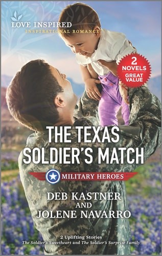 The Texas Soldier's Match (Love Inspired: Military Heroes) by Kastner, Deb,Navar