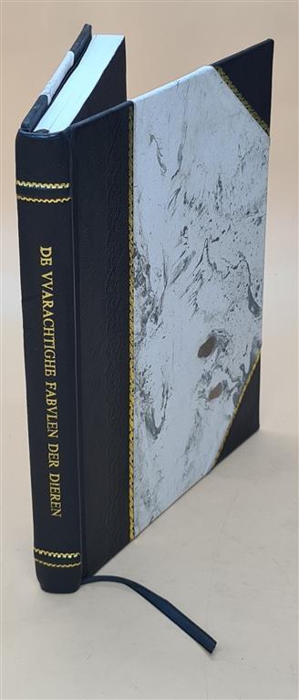 De Warachtighe Fabulen Der Dieren 1567 [Leather Bound]