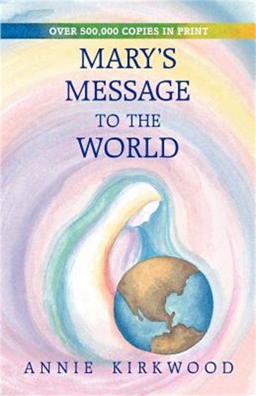 Kirkwood, Annie / Mary's Message to the World (Paperback or Softback)