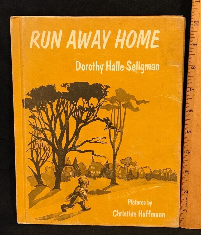 Great Kid's Book - Run Away Home Dorothy Seligman HB 1969 - Maybe 1st Edition