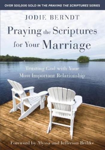 Jodie Berndt Praying the Scriptures for Your Marriage (Paperback)Another great item from Rarewaves USA | Free delivery!
