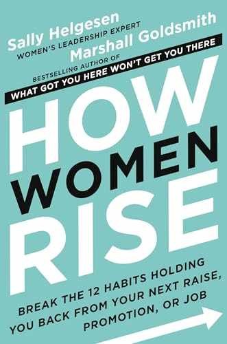 How Women Rise: Break - Hardcover, by Helgesen Sally; Goldsmith - Very Good b