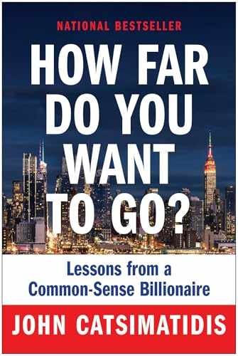 How Far Do You Want to Go?: - Hardcover, by Catsimatidis John - Very Good u