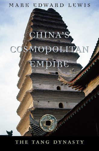 China's Cosmopolitan Empire : The Tang Dynasty, Paperback by Lewis, Mark Edwa...